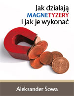 aleksander sowa jak dzia�aj� magnetyzery i jak je wykona�