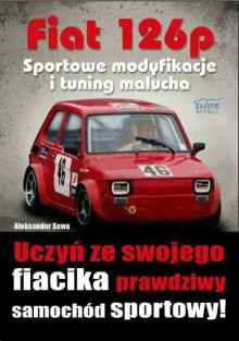 aleksander sowa fiat 126p sportowe modyfikacje i tuning malucha